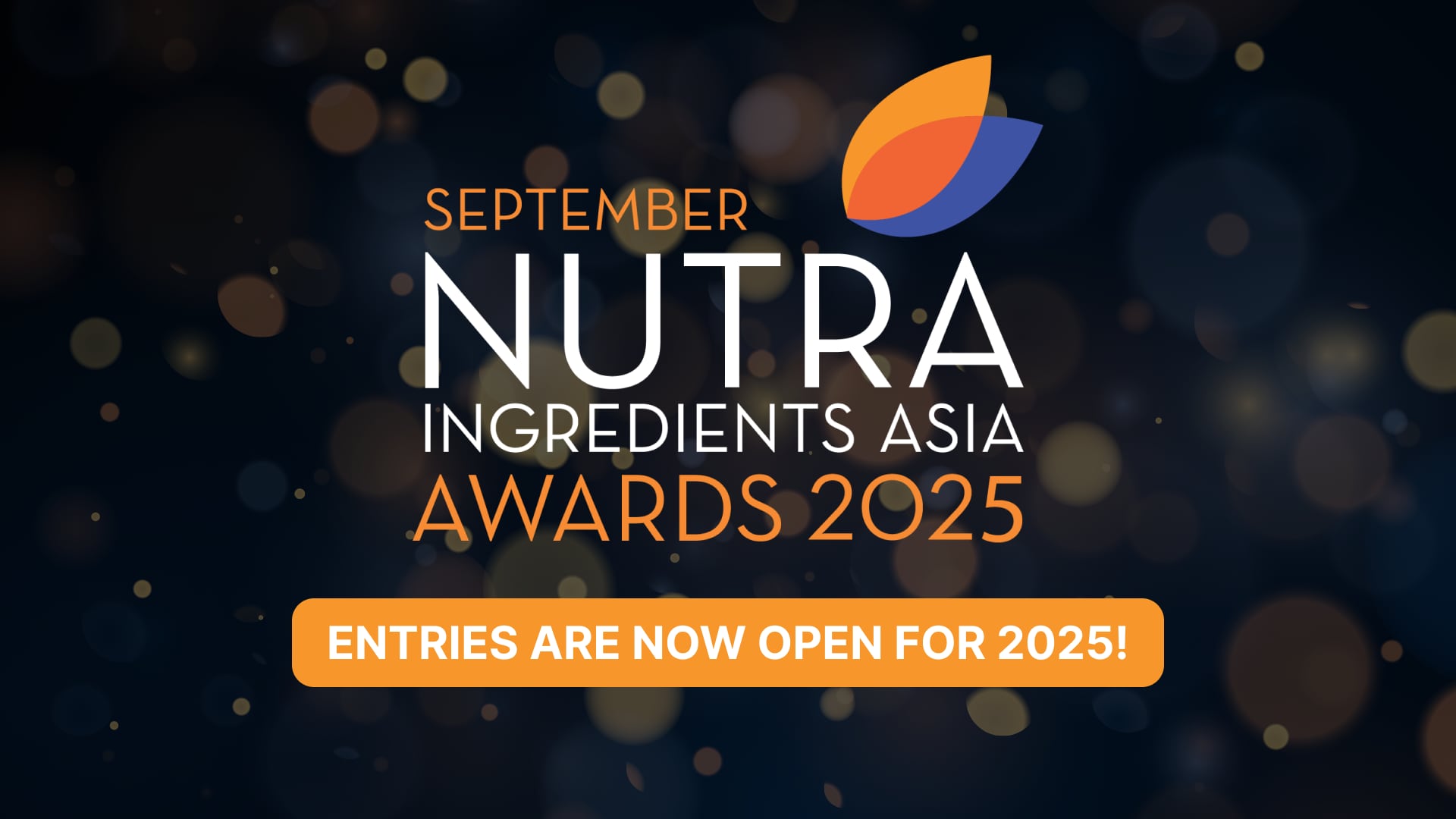 Entries for NutraIngredients-Asia Awards 2025 are now open!