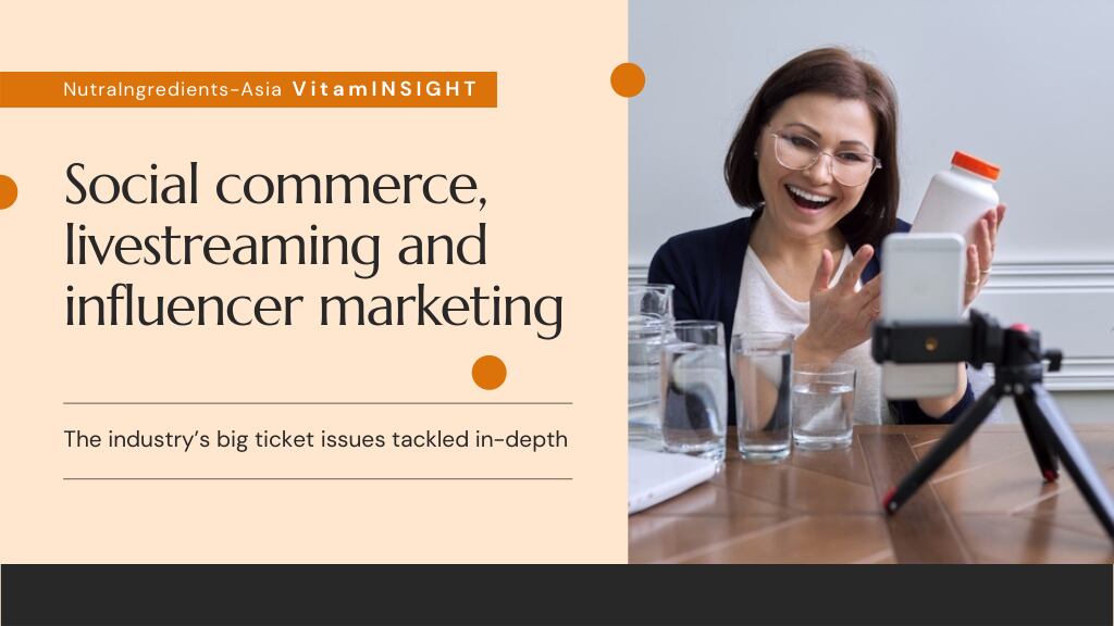 Livestreaming, social commerce, influencer marketing…How much has APAC’s nutra sector progressed?